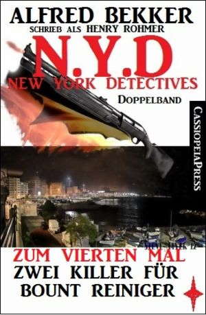 [N.Y.D. · New York Detectives 01] • Zum vierten Mal / Zwei Killer für Bount Reiniger